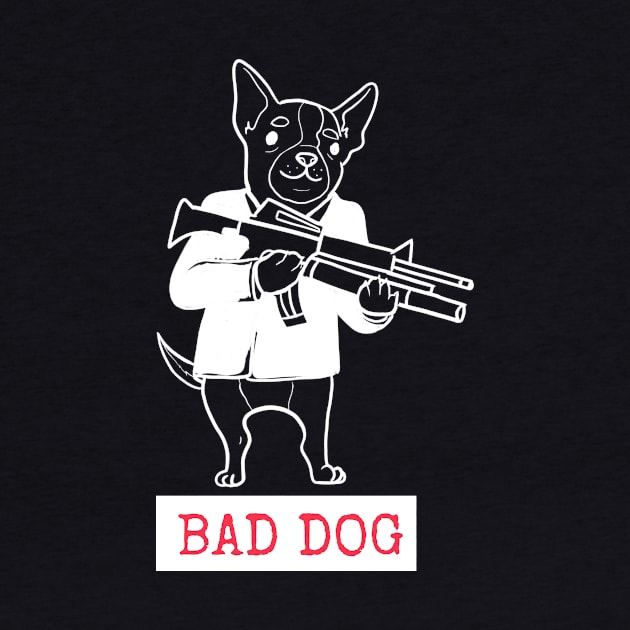 Bad dog by Dog Lovers Store